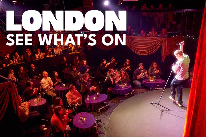 James Acaster performs to a packed and cheering comedy audience. Text reads "LONDON - SEE WHAT'S ON"