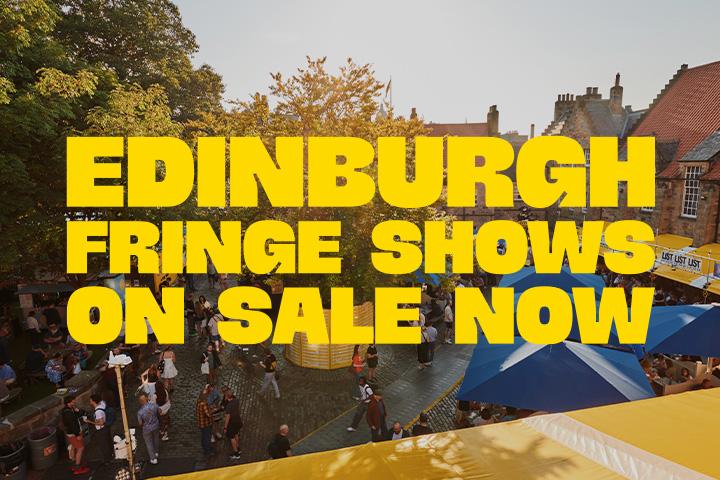 Edinburgh Shows