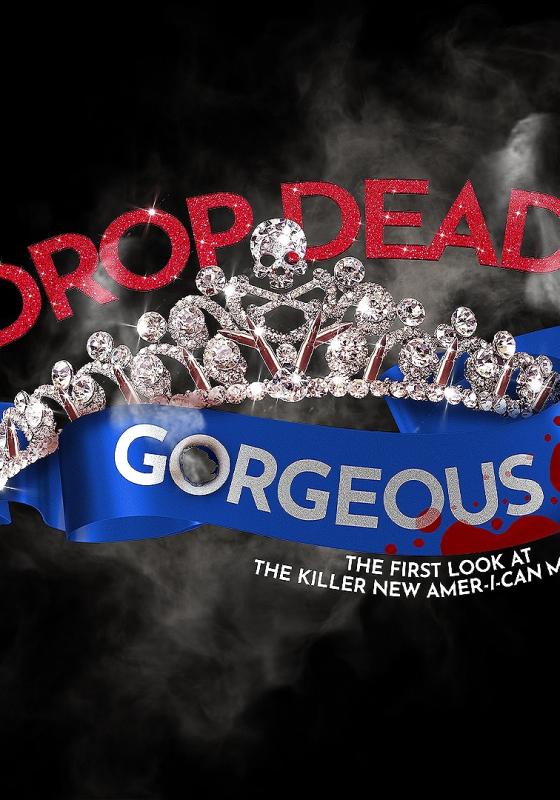 A tiara with the main jewel depicting a skull. There is a blue ribbon with drops of blood underneath the tiara. Text reads: Drop Dead Gorgeous. the first look at the killer new American musical.