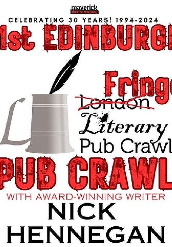 Promotional poster for the 1st Edinburgh Fringe London Literary Pub Crawl, celebrating 30 years from 1994-2024, featuring an ink quill and a pint, with mention of award-winning writer Nick Hennegan.