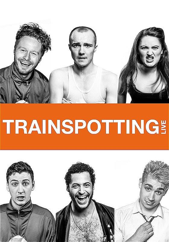 Trainspotting live on an orange band in the middle with 3 people below & 3 people on top.
