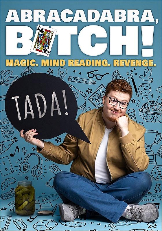 An illustration depicting a man holding a sign that reads 'Tada!'. The background is blue with cartoon drawings. The text reads 'abracadabra, B*tch! Magic. Reading. Revenge.'