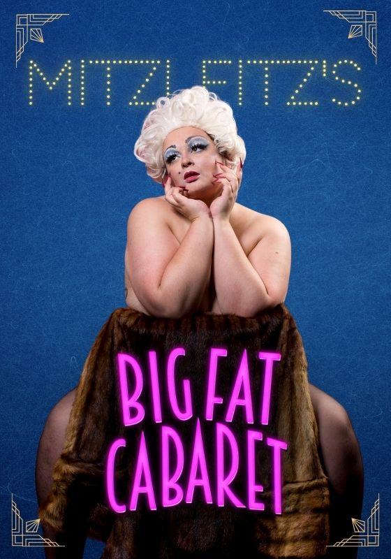 Mitzi Fitz sitting with their elbows propped on the back of a chair with a fur coat on it. There is a blue background, and the words 'Mitzi Fitz's Big Fat Cabaret' are on the back of the chair. 