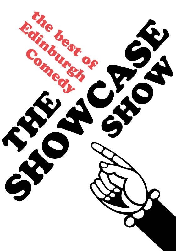 Best of Edinburgh Comedy - The Showcase Show is written against a white background. A cartoon hand points to this writing.