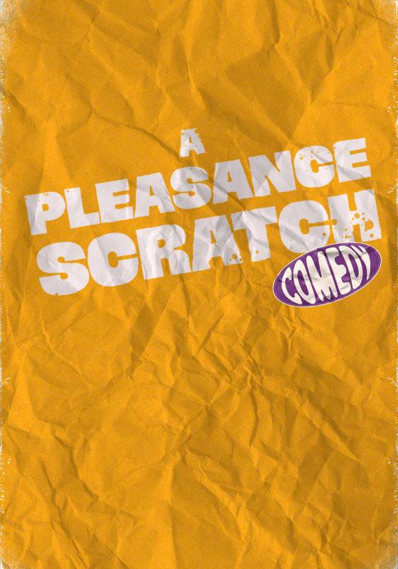 A pleasance scratch in white block lettering, against a yellow background that's serving crumpled piece of paper. The word comedy encased in a purple circle just off centre
