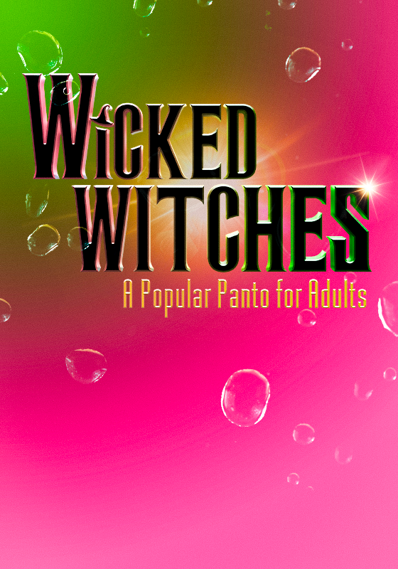 Wicked Witches text against a pink and green background with bubbles.