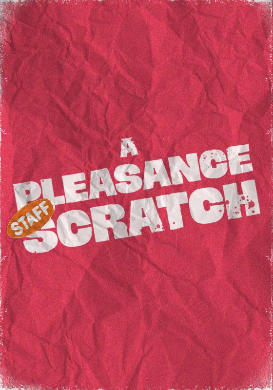 The words 'A Pleasance Staff Scratch' in white against a creased red paper background.