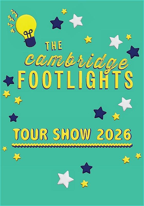 The text of The Cambridge Footlights Tour Show 2026 - with stars and a light bulb.