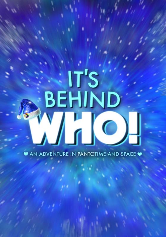 The show's title, 'It's Behind Who,' flies through the galaxy. In smaller writing the words 'an adventure in pantomime and space' are written.