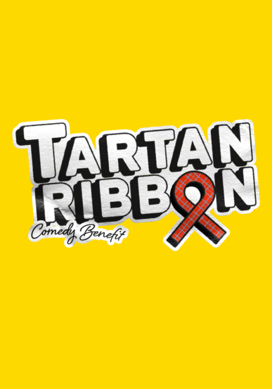 The words 'Tartan Ribbon Comedy Benefit' against a yellow backdrop
