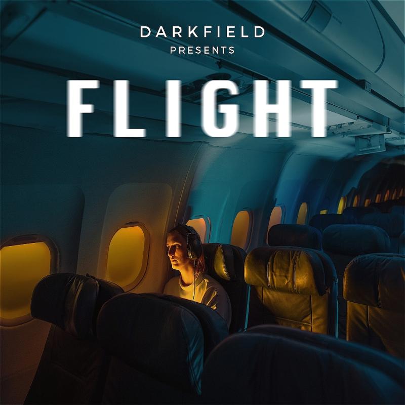 Woman wearing headphones sitting alone in an airplane cabin illuminated by dim blue and orange lights, with the text "DARKFIELD PRESENTS FLIGHT" displayed prominently above her.