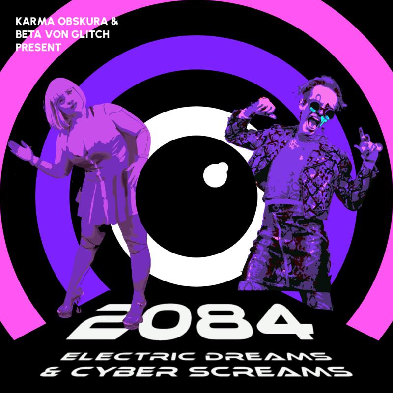 text '2084 - Electric Dreams and Cyber Screams' with a cyber security eye in purple & pink with 2 figures