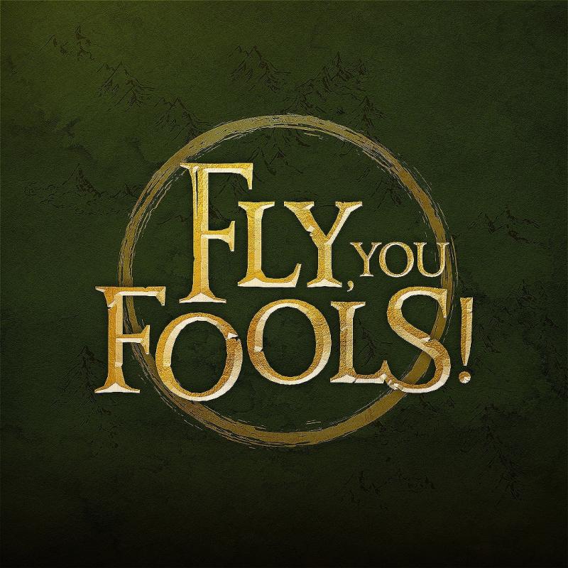 The title of the show, which is fly, you fools, is in gold against a green background with shapes of pointy mountains on it like in an old-school map. The title font is stylised exactly like the way they did it on the posters of the Lord of the Rings films. It's circled by a gold ring.