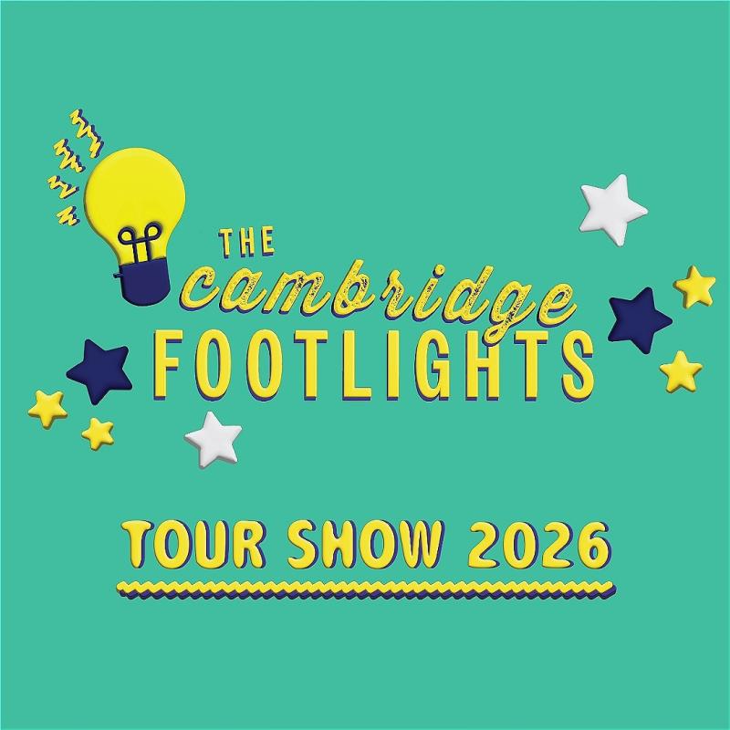 The text of The Cambridge Footlights Tour Show 2026 - with stars and a light bulb.