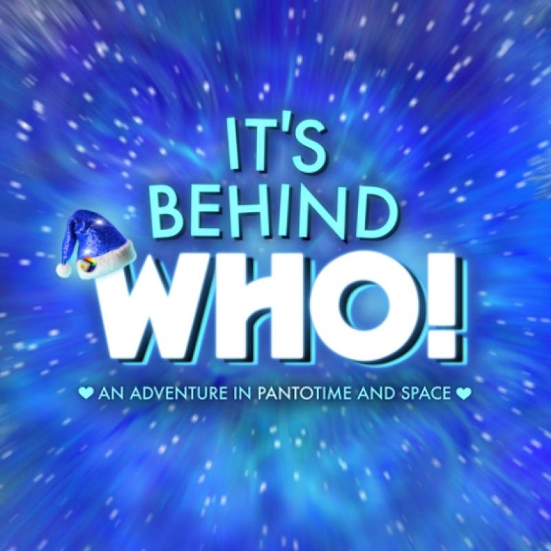 The show's title, 'It's Behind Who,' flies through the galaxy. In smaller writing the words 'an adventure in pantomime and space' are written.