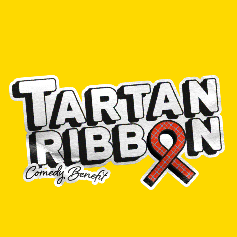 The words 'Tartan Ribbon Comedy Benefit' against a yellow backdrop